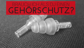 Gehörschutz für DJ